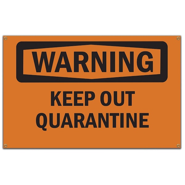 Safety Sign, OSHA WARNING, 10" Height, 14" Width, Keep Out Quarantine